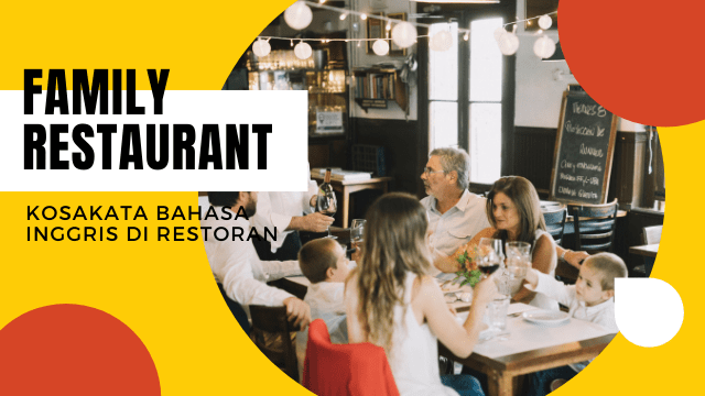 Family Restaurant Vocabulary – Kosakata Bahasa Inggris di Restoran Keluarga