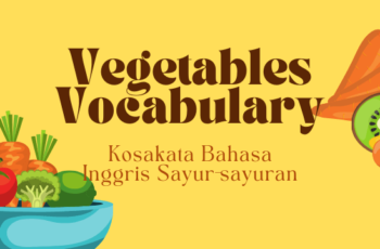 Vegetables Vocabulary – Kumpulan Kosakata Sayur-sayuran