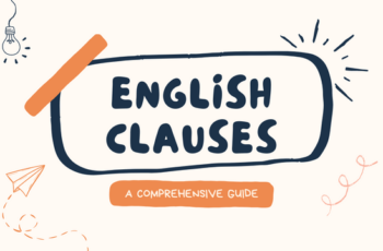 Belajar English Clauses (Klausa Bahasa Inggris): Sebuah Panduan Komprehensif Mudah